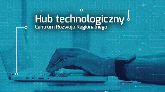 III nabór na użyczenie lokali w hubie technologicznym - Centrum Rozwoju Regionalnego w Chełmie przy ul. Dreszera 3!