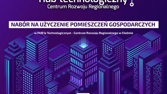 IV nabór na użyczenie! - pomieszczenia gospodarczye w Hubie Technologicznym!