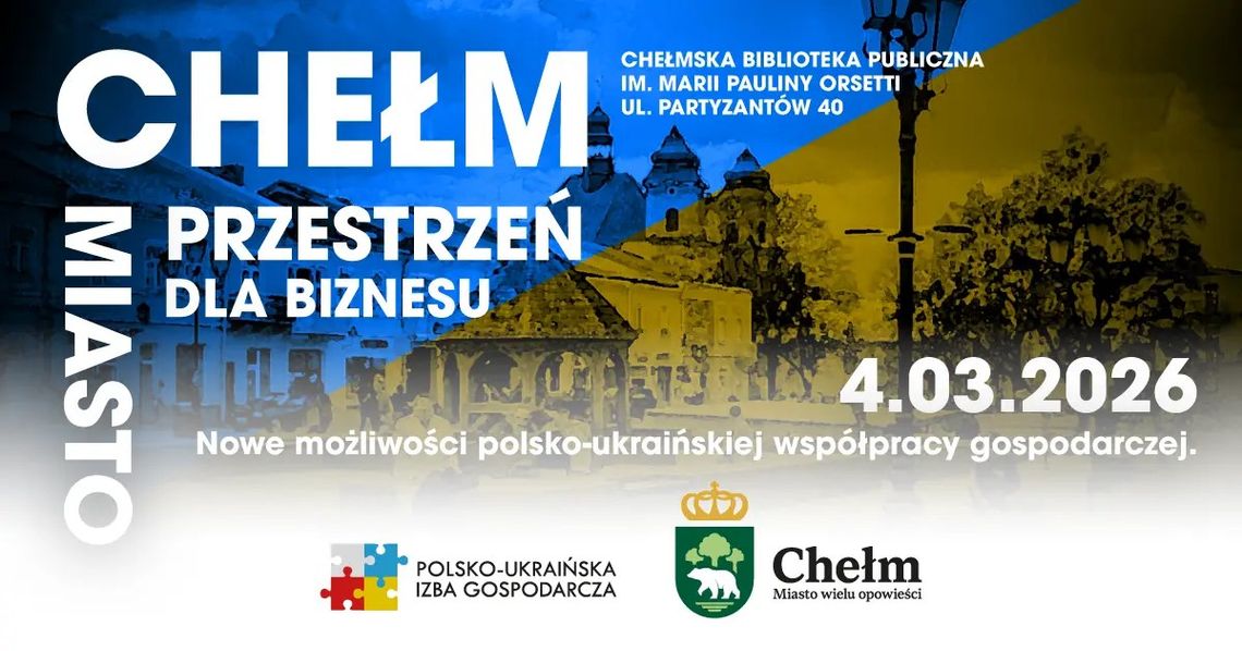 „Miasto – przestrzeń dla biznesu. Nowe możliwości polsko-ukraińskiej współpracy gospodarczej” 4 marca 2026 r.! „Miasto – przestrzeń dla biznesu. Nowe możliwości polsko-ukraińskiej współpracy gospodarczej” 4 marca 2026 r.!