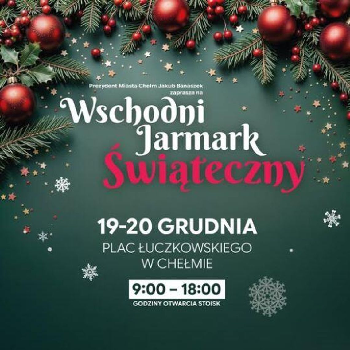 Wschodni Jarmark Świąteczny w Chełmie! Wschodni Jarmark Świąteczny w Chełmie!