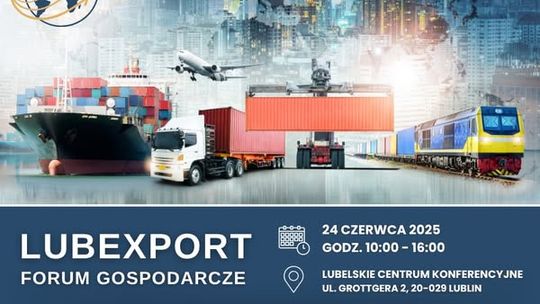 Konferencja LUBExport – Forum Gospodarcze - Lublin - 24 czerwca 2025r.