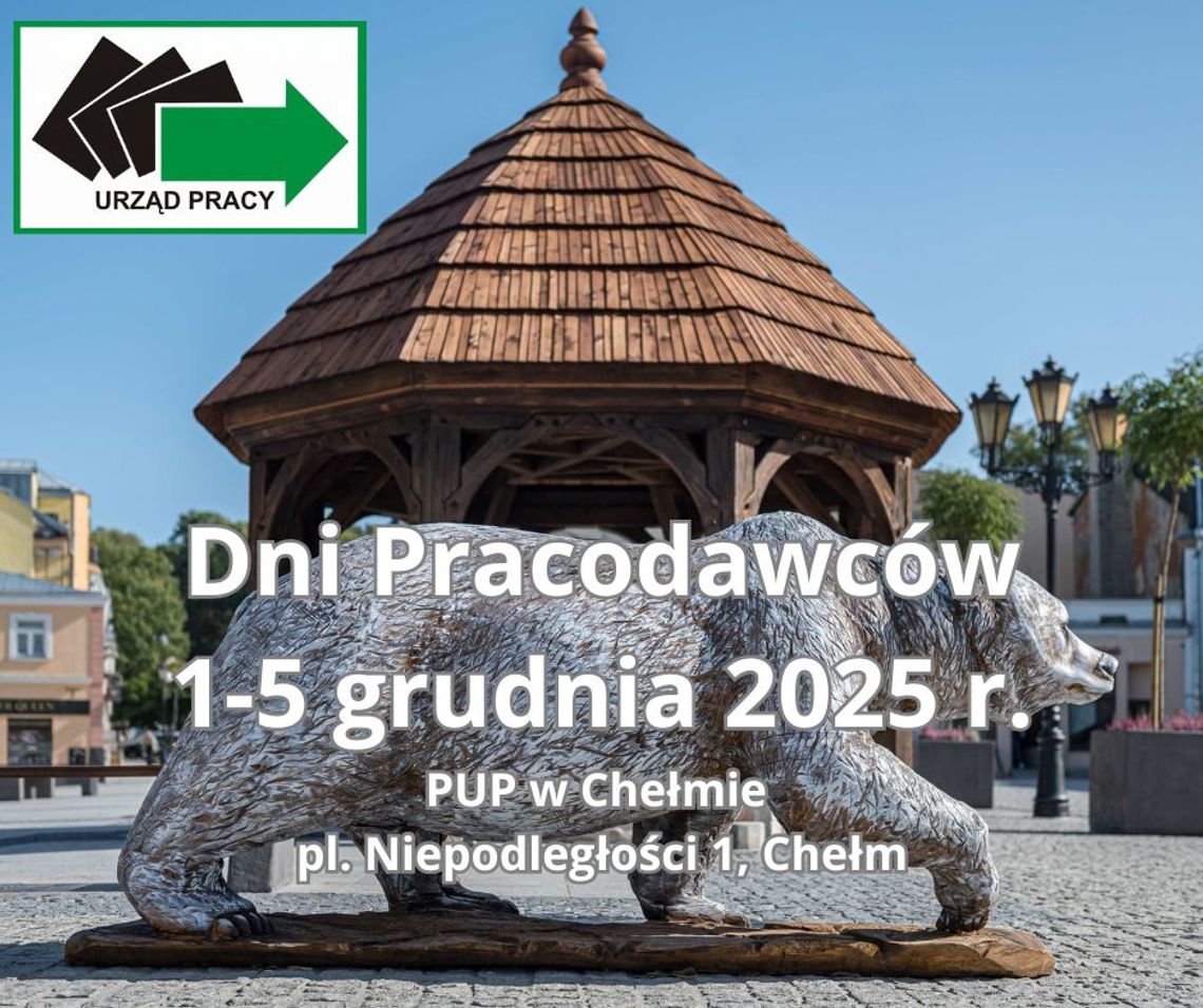 Dni Pracodawców w Chełmie! Dni Pracodawców w Chełmie!