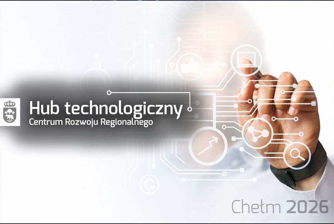 grafika: dłoń klikająca ikonki, napis: Hub technologiczny - Centrum Rozwoju Regionalnego, Chełm 2026